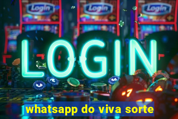 whatsapp do viva sorte